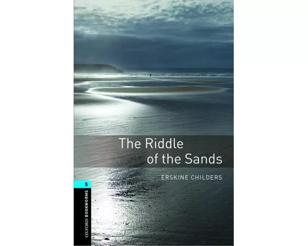 Oxford Bookworms Library: Level 5: The Riddle of the Sands