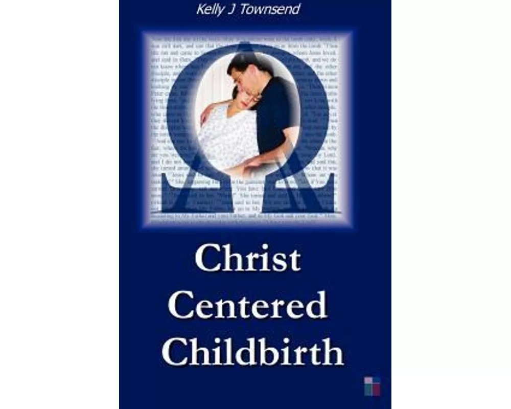 Christ Centered Childbirth
