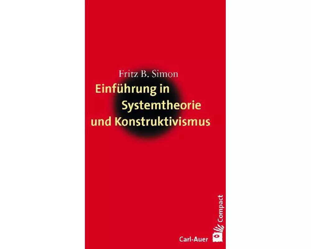 Einführung in Systemtheorie und Konstruktivismus