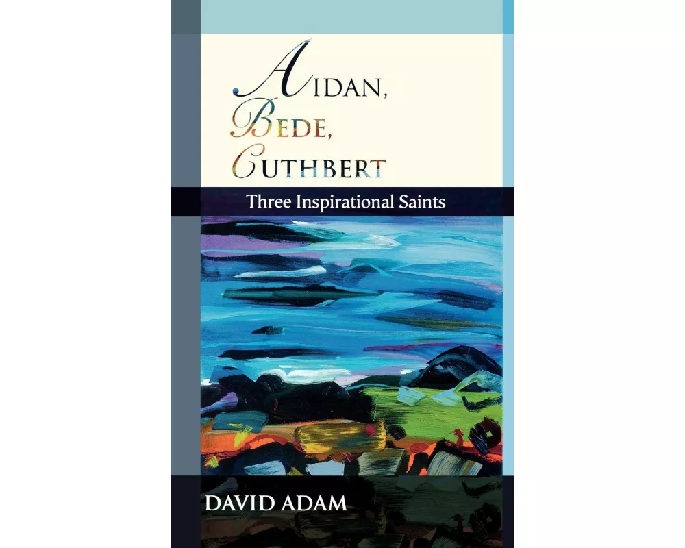Aidan, Bede, Cuthbert