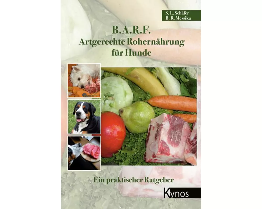 B.A.R.F. - Artgerechte Rohernährung für Hunde