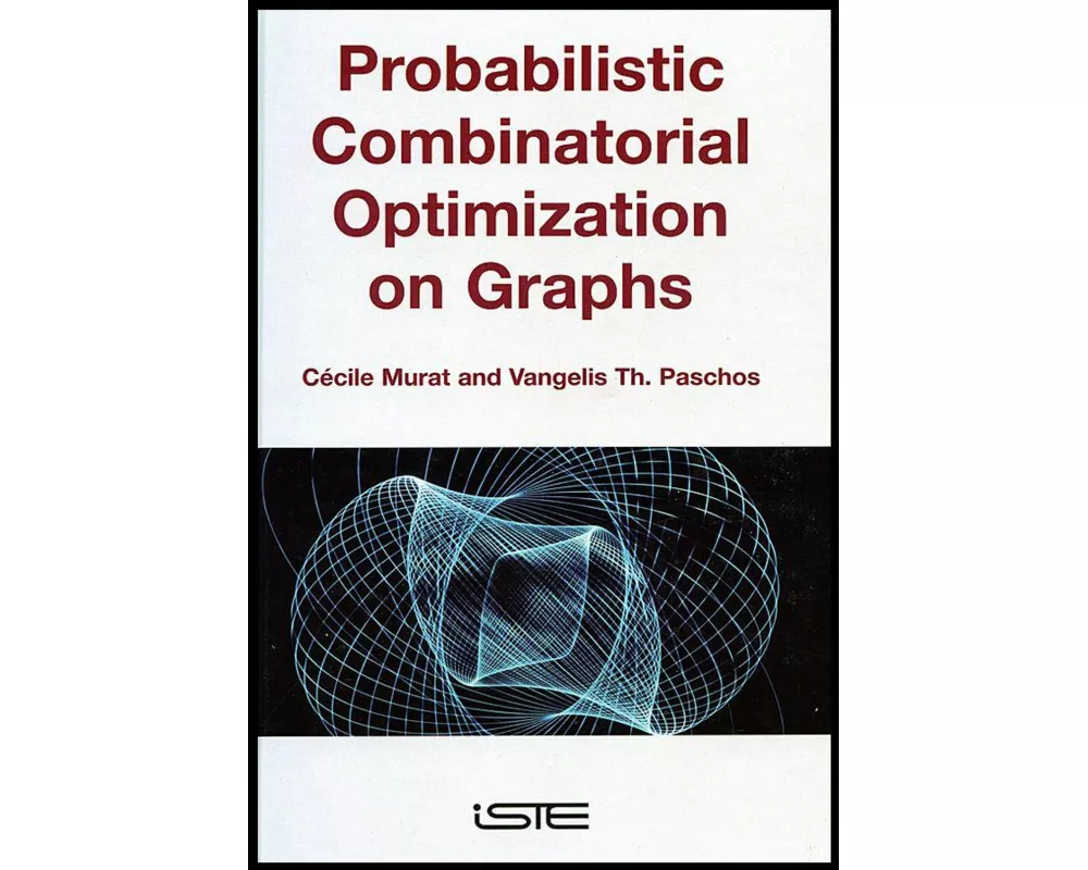 Probabilistic Combinatorial Optimization on Graphs