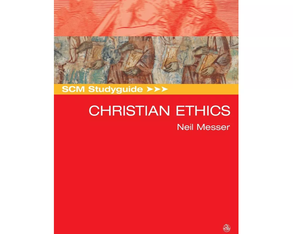 SCM Studyguide: Christian Ethics