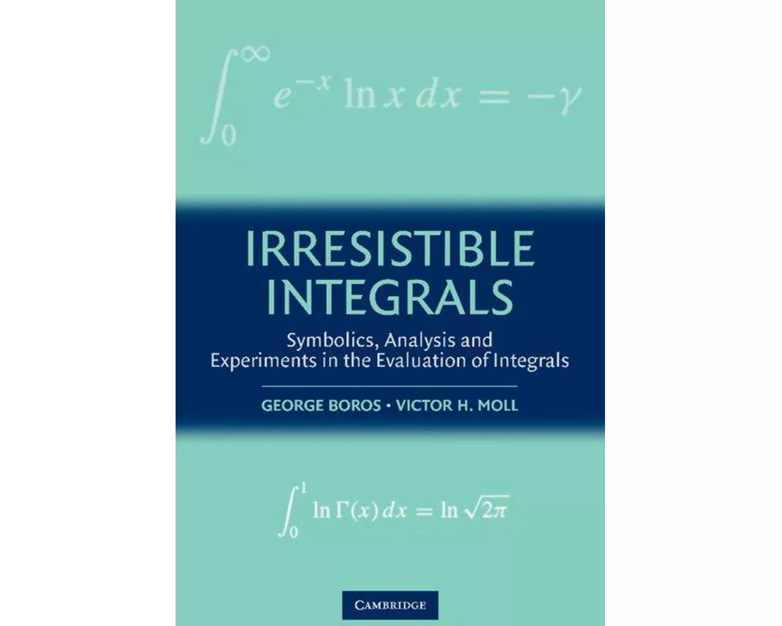 Irresistible Integrals