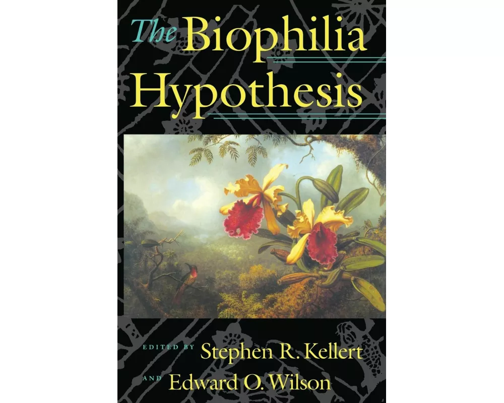 The Biophilia Hypothesis