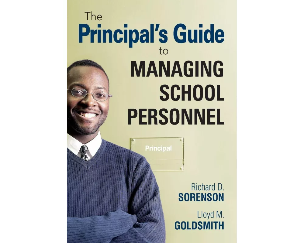 The Principal's Guide to Managing School Personnel