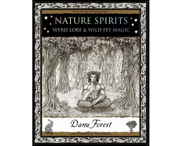 Nature Spirits: Wyrd Lore and Wild Fey Magic