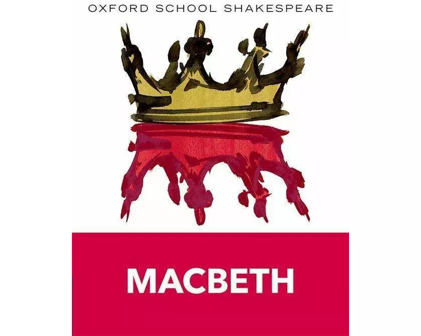 Oxford School Shakespeare: Oxford School Shakespeare: Macbeth