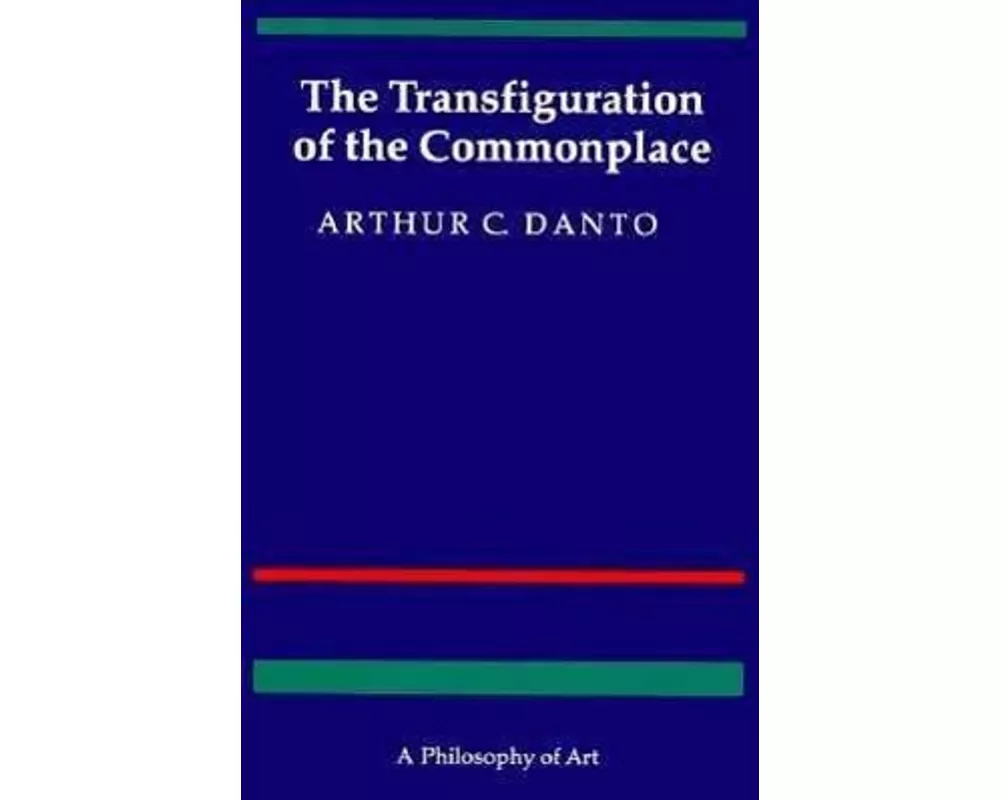 The Transfiguration of the Commonplace
