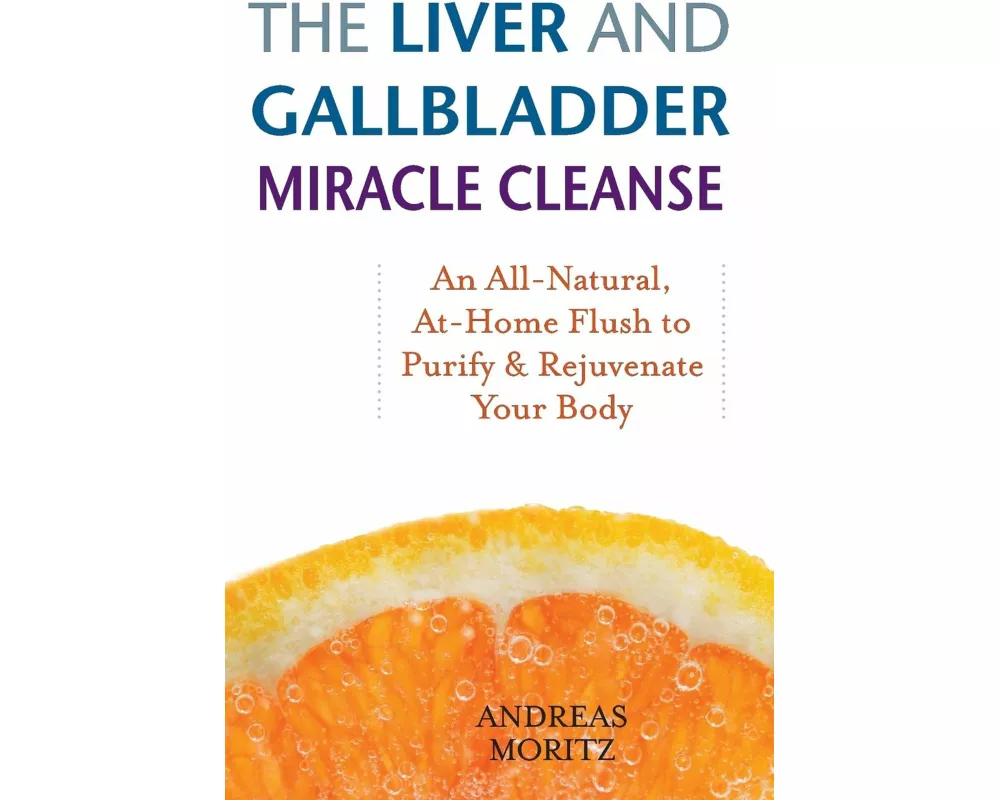 The Liver and Gallbladder Miracle Cleanse
