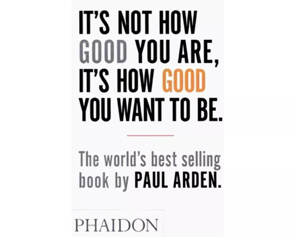 It's Not How Good You Are, It's How Good You Want to Be