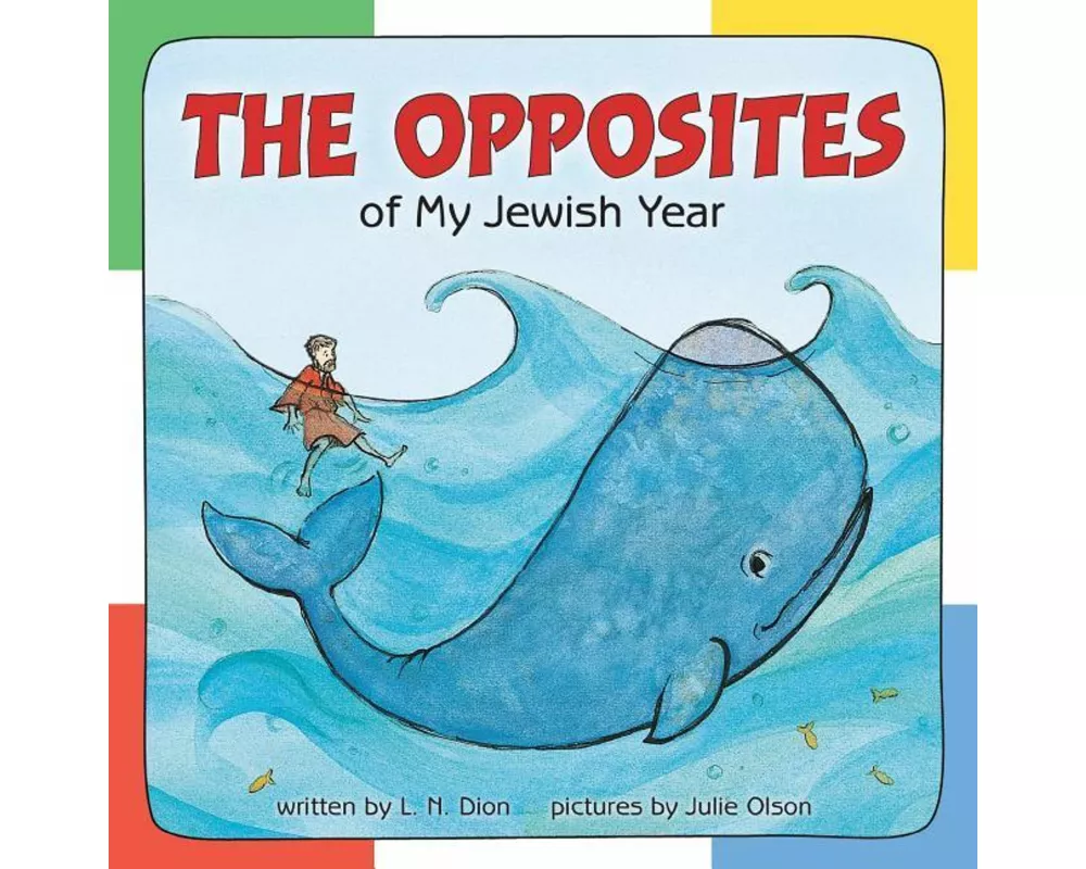 The Opposites of My Jewish Year