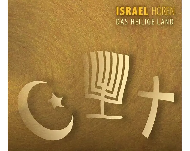 Israel hören - Das Heilige Land - Das Israel-Hörbuch