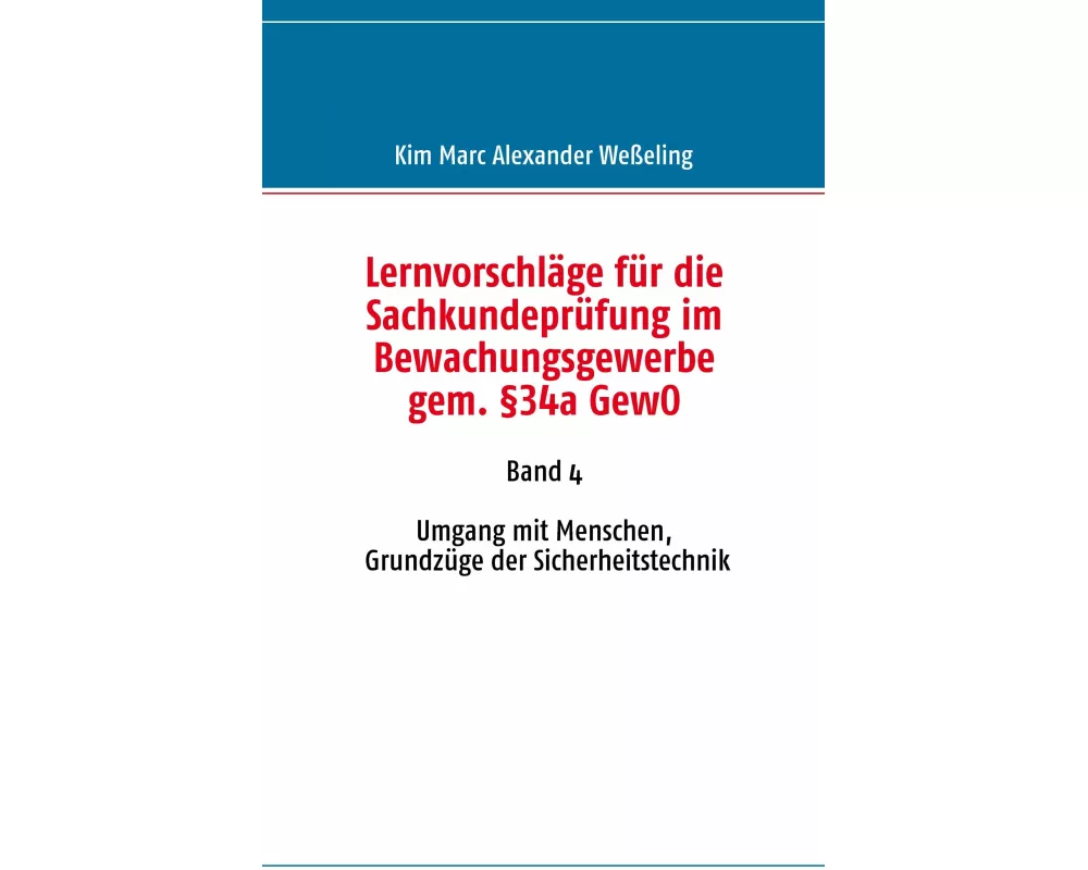 Lernvorschläge für die Sachkundeprüfung im Bewachungsgewerbe gem. §34a GewO