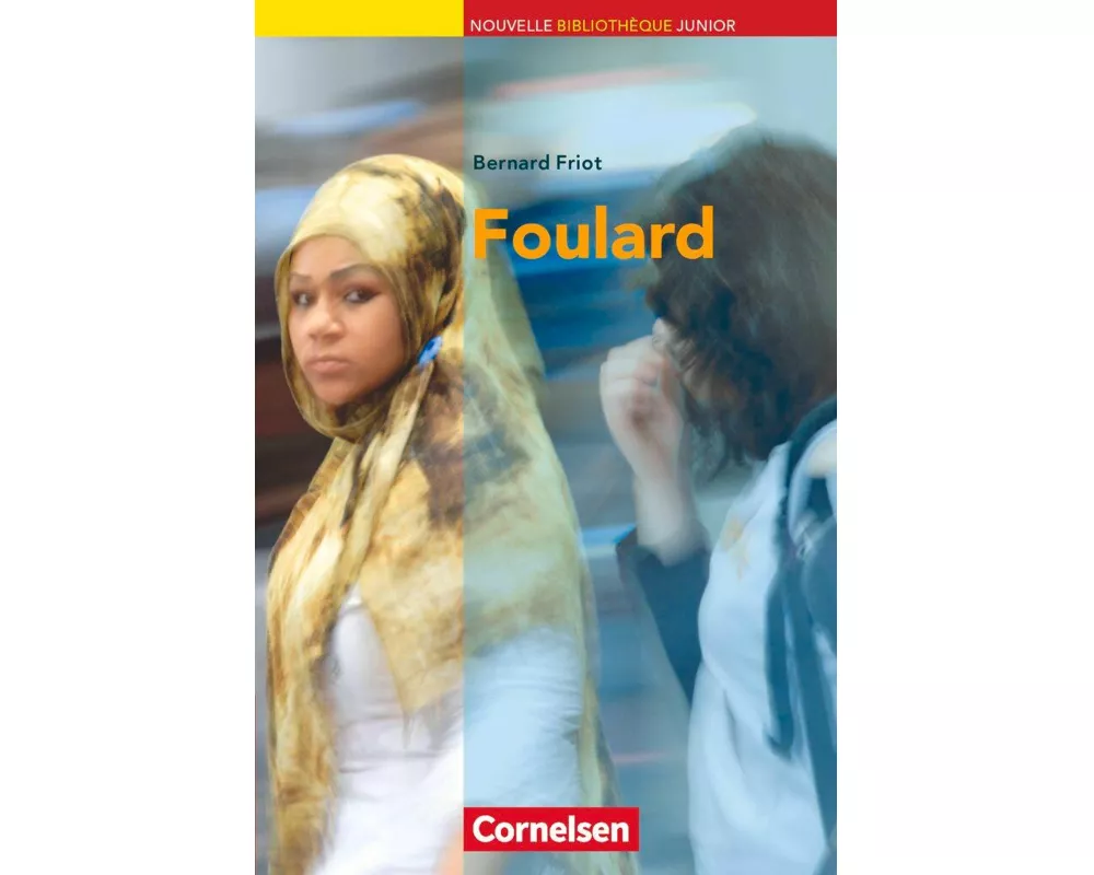 Nouvelle Bibliothèque Junior, Allgemeine Ausgabe, A2+, Foulard, Lektüre mit eingelegtem Vokabular