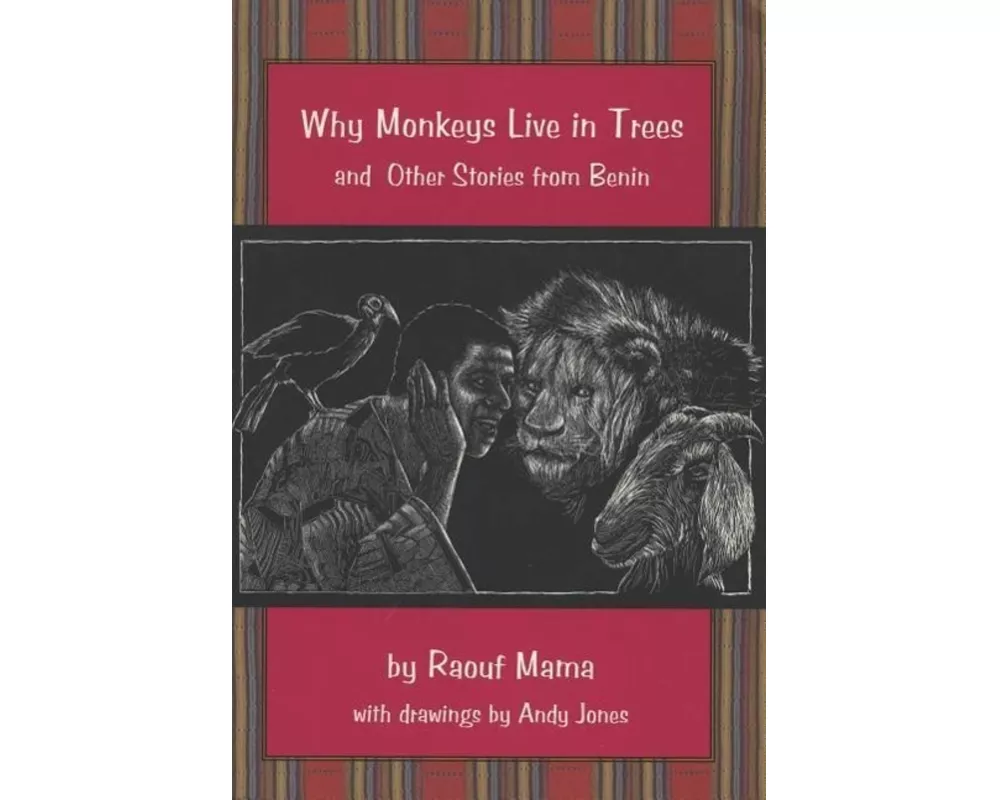 Why Monkeys Live in Trees and Other Stories from Benin