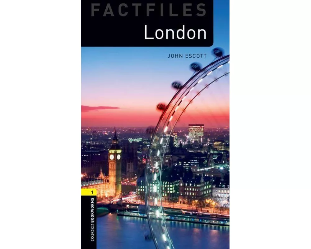 Oxford Bookworms Library Factfiles: Level 1:: London