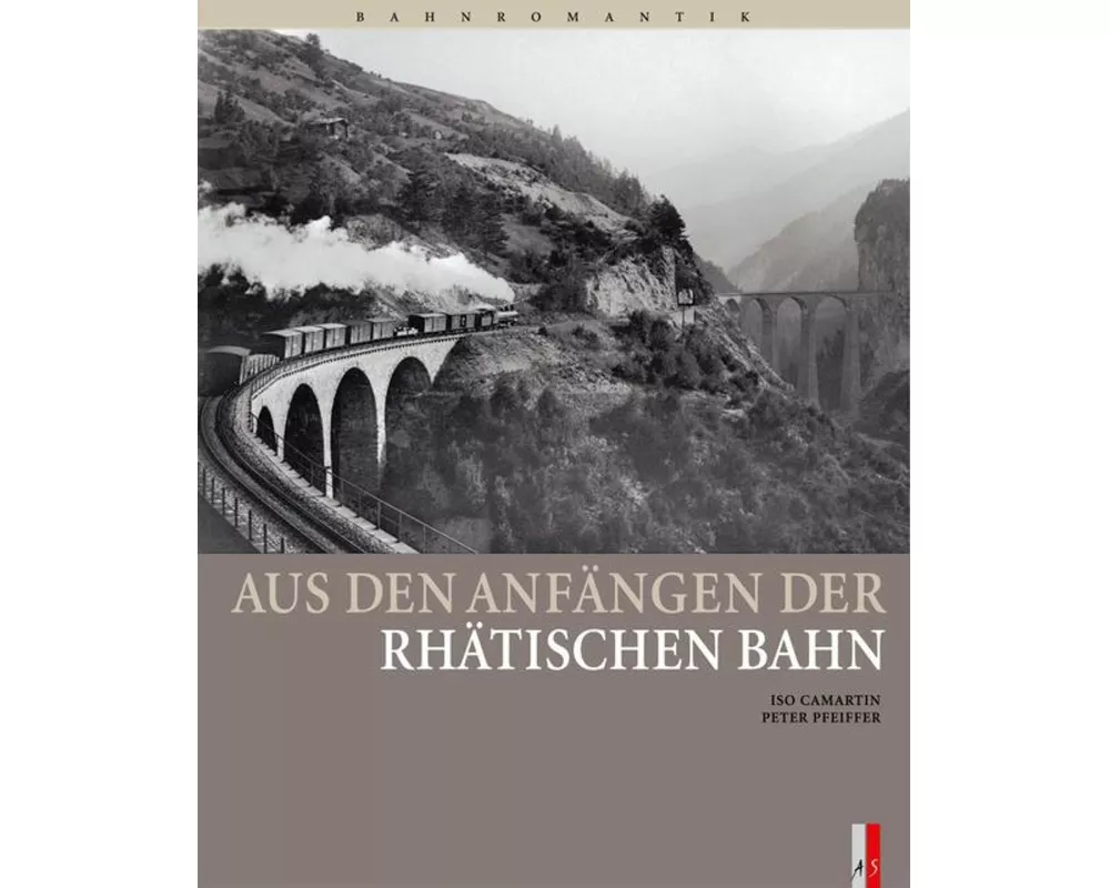 Aus den Anfängen der Rhätischen Bahn