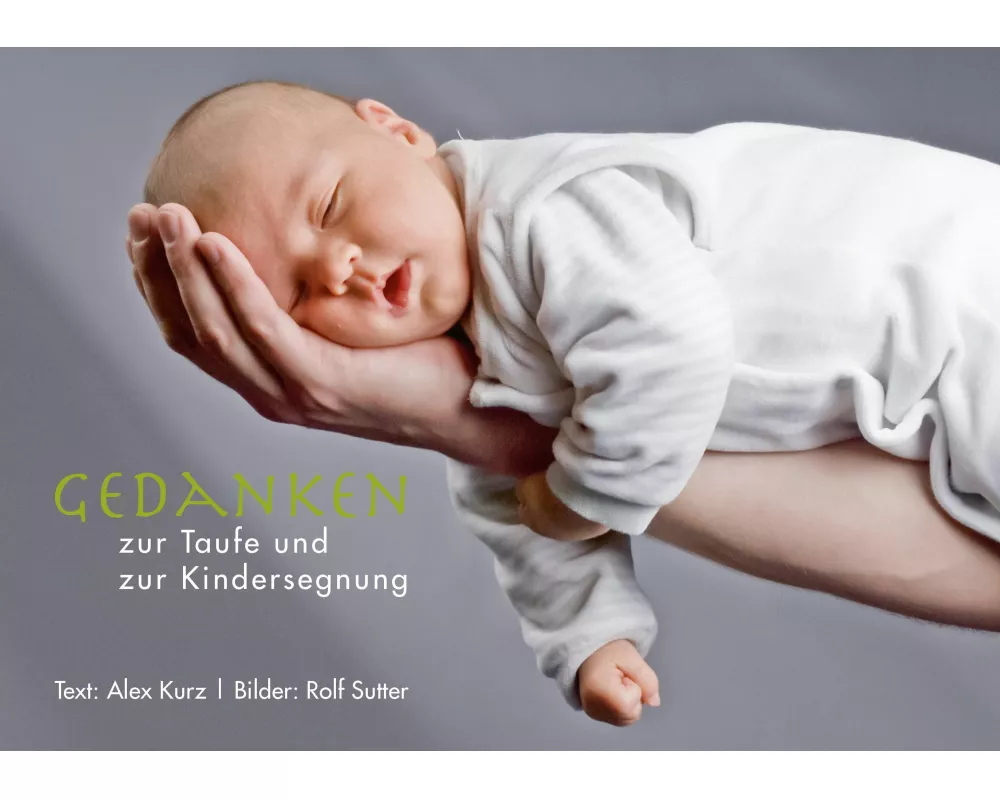 Gedanken zur Taufe und zur Kindersegnung