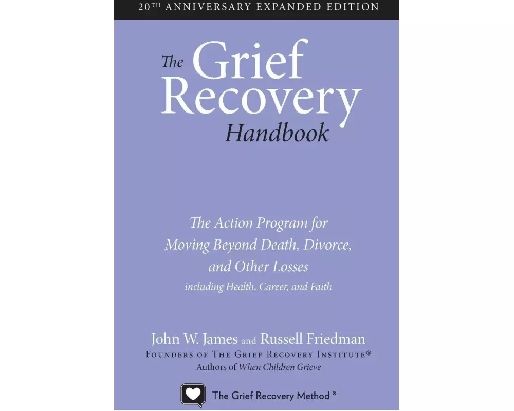 The Grief Recovery Handbook, 20th Anniversary Expanded Edition