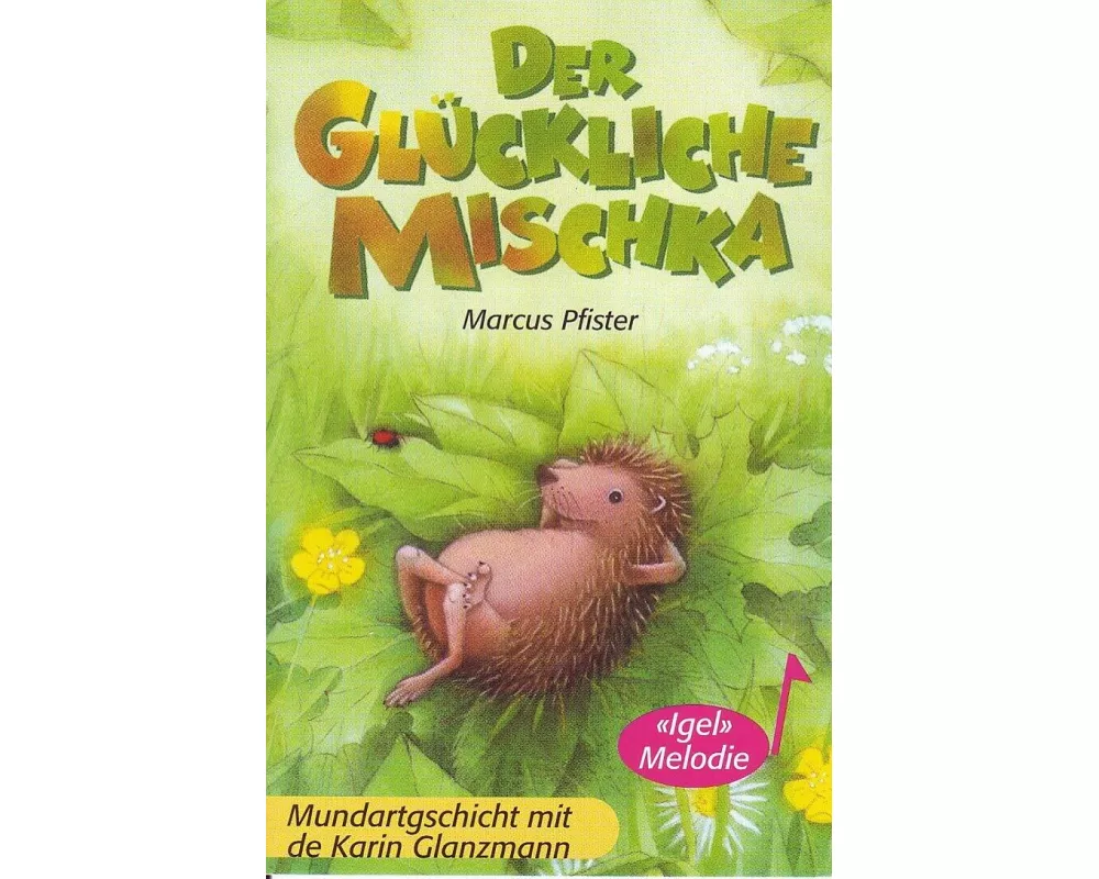 Der Glückliche Mischka