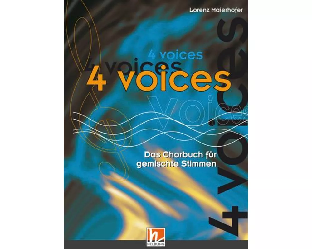 4 voices - Das Chorbuch für gemischte Stimmen
