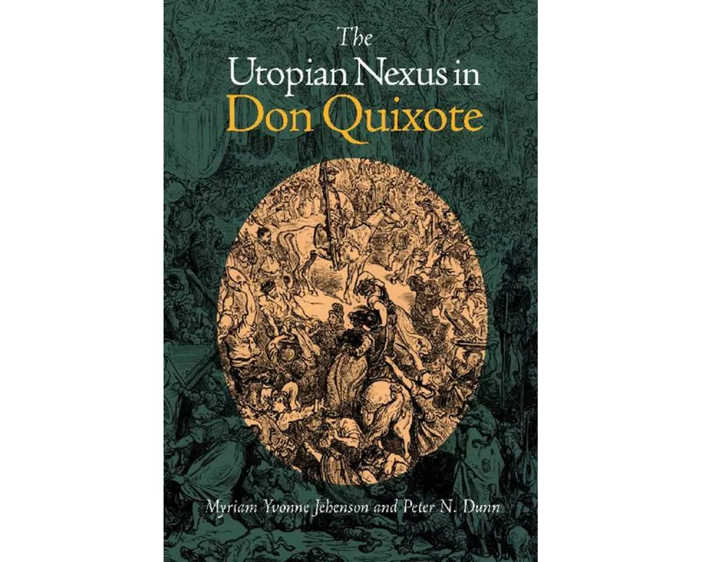 The Utopian Nexus in Don Quixote