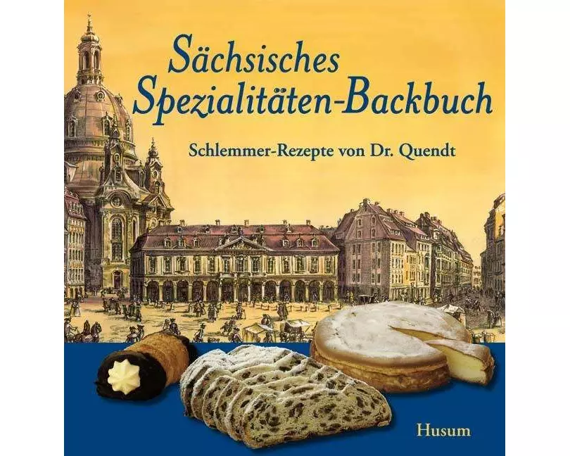 Sächsisches Spezialitäten-Backbuch