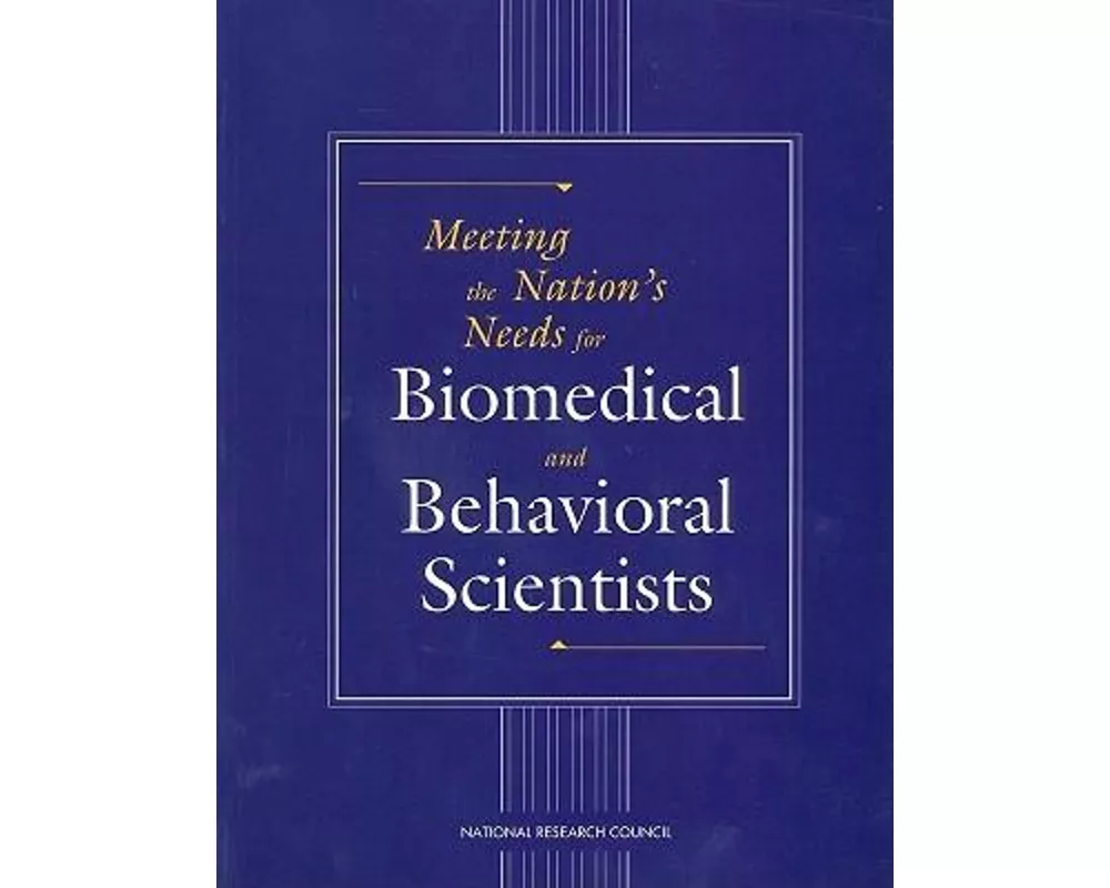 Meeting the Nation's Needs for Biomedical and Behavioral Scientists