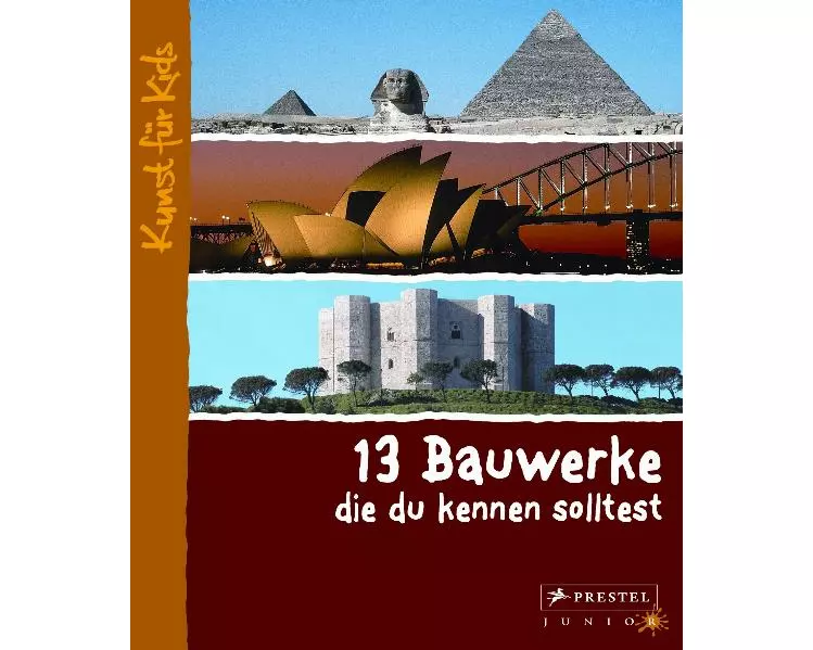 13 Bauwerke, die du kennen solltest