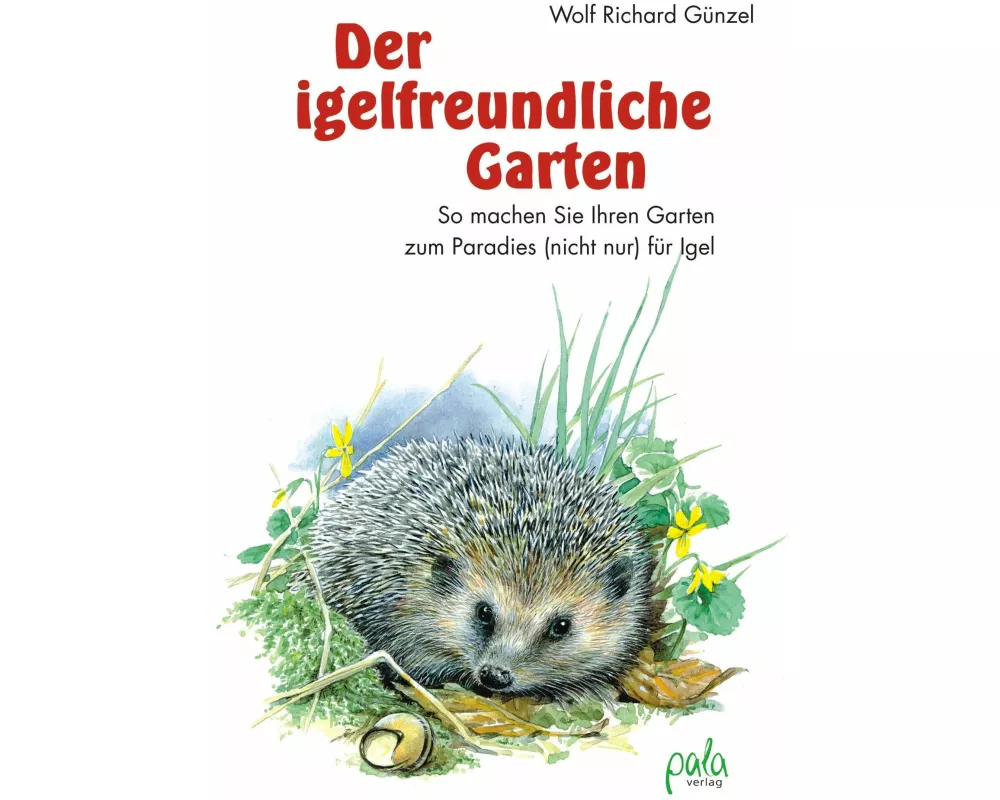 Der igelfreundliche Garten