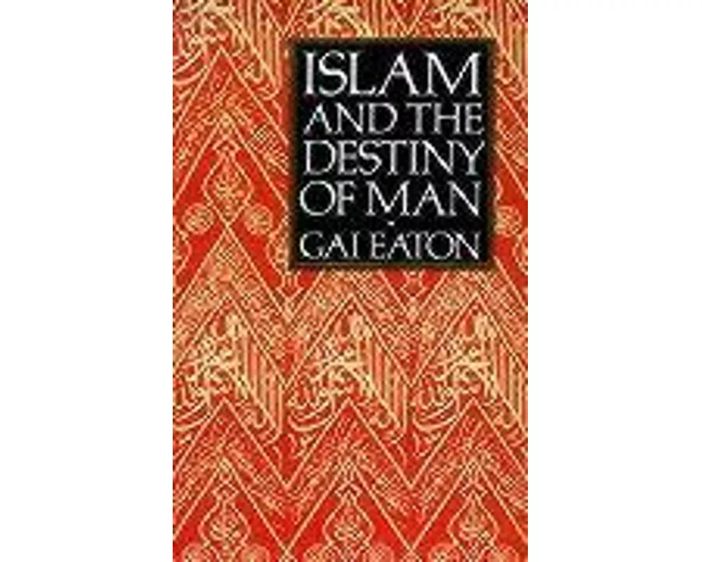 Islam and the Destiny of Man