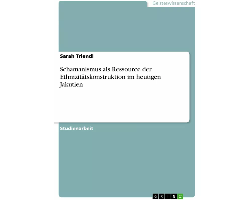 Schamanismus als Ressource der Ethnizitätskonstruktion im heutigen Jakutien