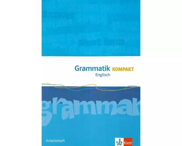 Orange Line. Grammatik Kompakt. Mittleres Niveau für alle Schulformen. Arbeitsheft