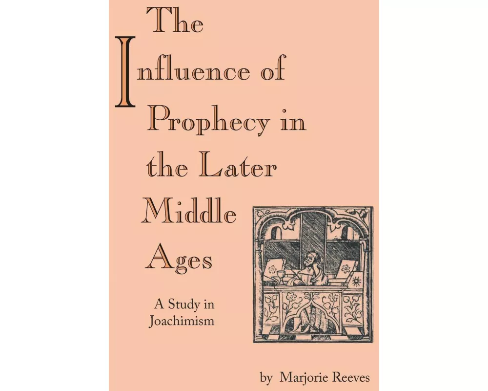 Influence of Prophecy in the Later Middle Ages, The