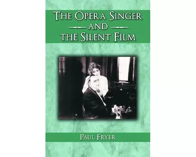 The Opera Singer and the Silent Film