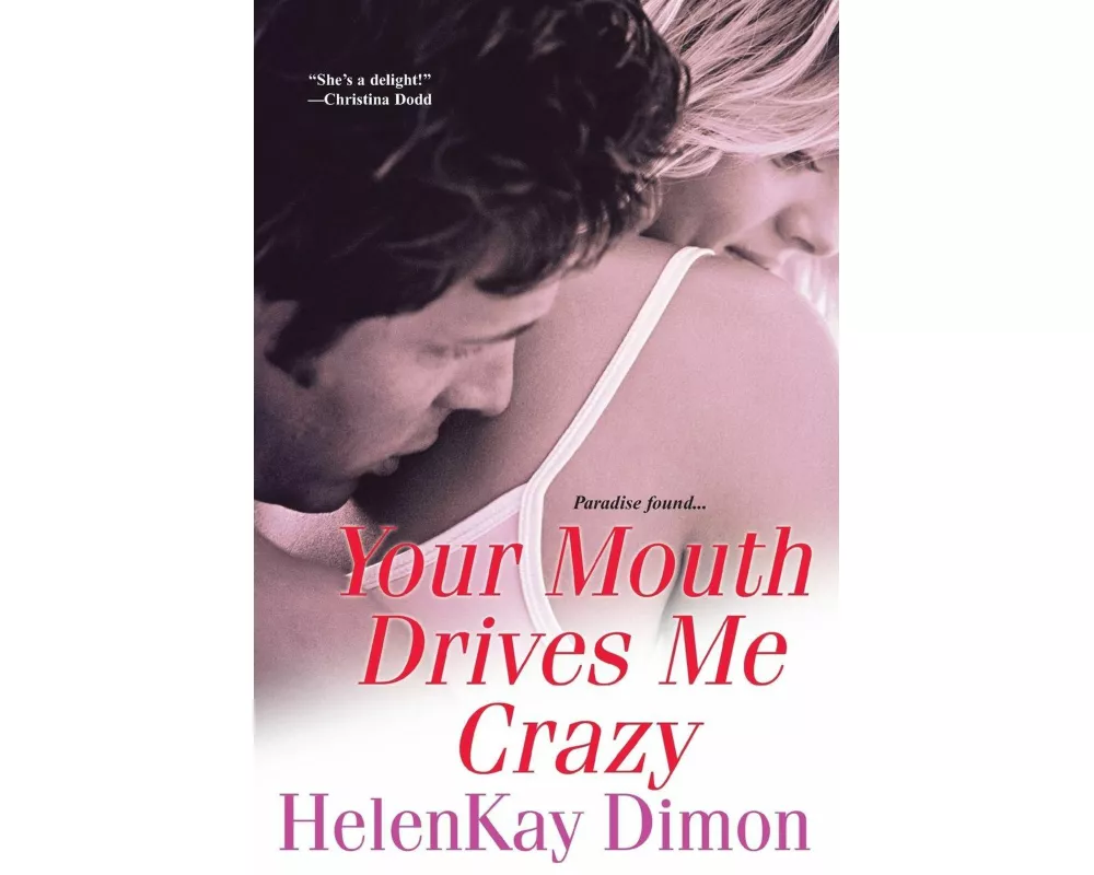 Your Mouth Drives Me Crazy