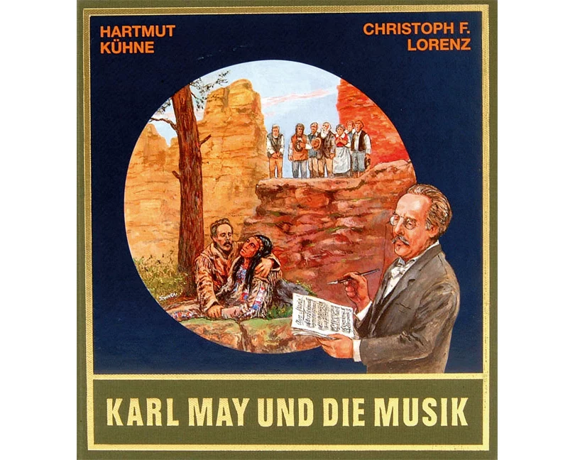 Karl May und die Musik. Mit CD