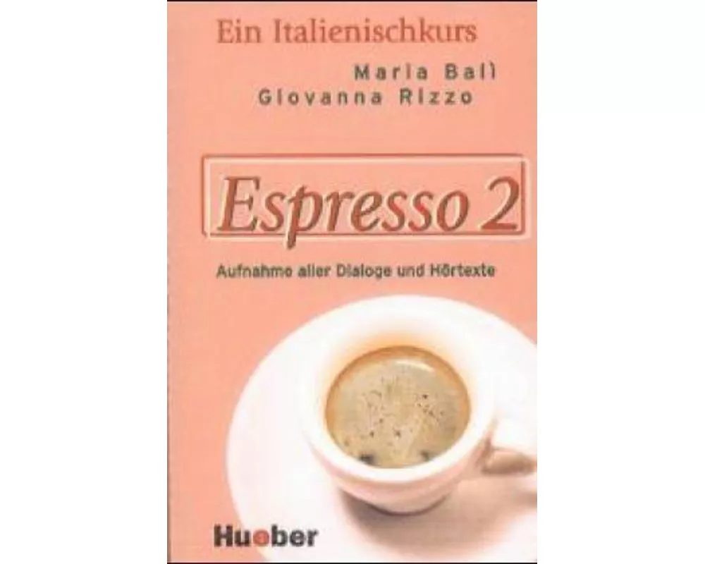 Espresso 2. Ein Italtienischkurs / Espresso 2