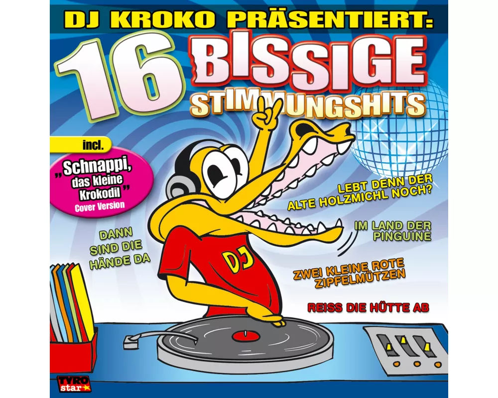 DJ Kroko Präsentiert:16 Bissige Stimmungshits