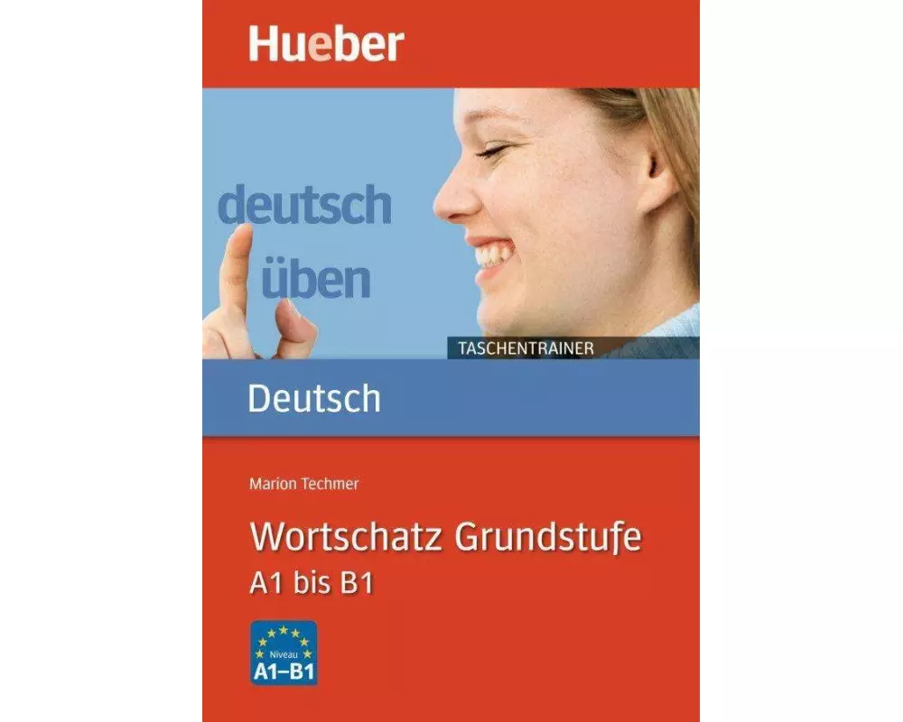 Wortschatz Grundstufe A1 bis B1