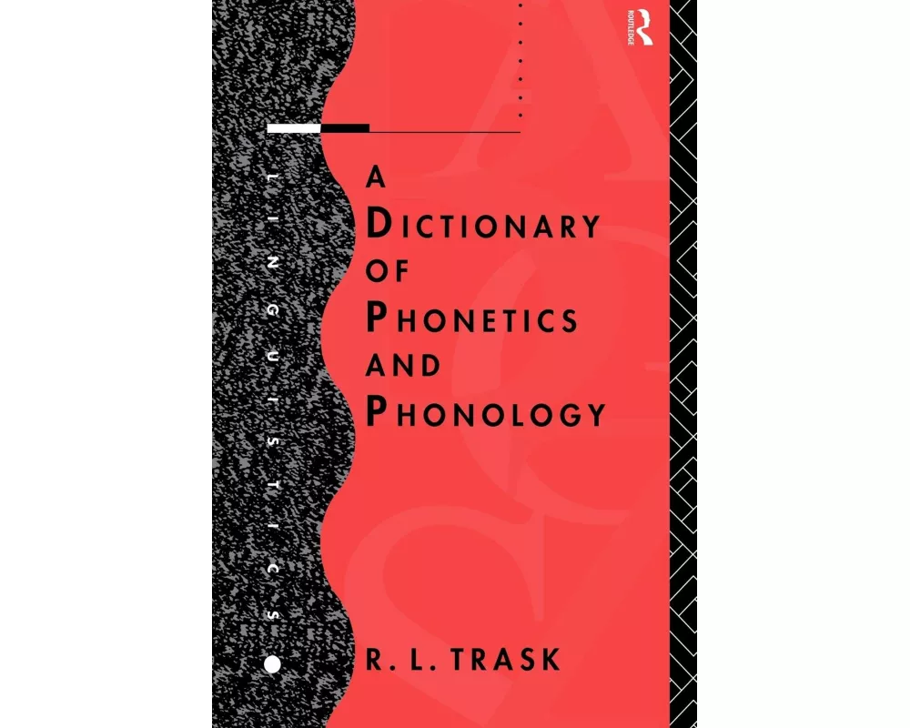 A Dictionary of Phonetics and Phonology