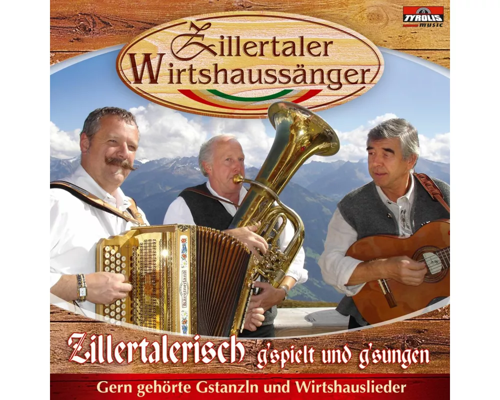 Zillertalerisch g'spielt und g'sungen