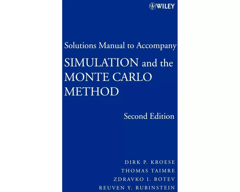 Student Solutions Manual to Accompany Simulation and the Monte Carlo Method