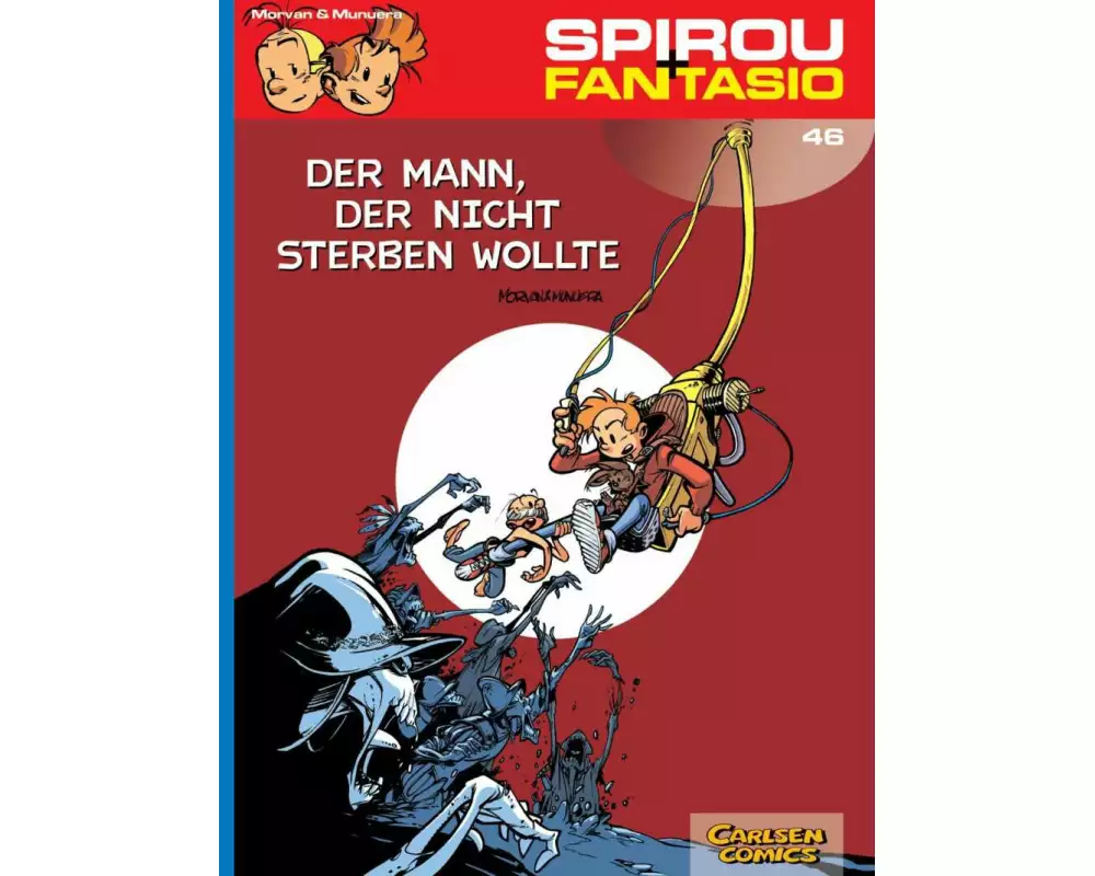 Spirou und Fantasio 46: Der Mann, der nicht sterben wollte