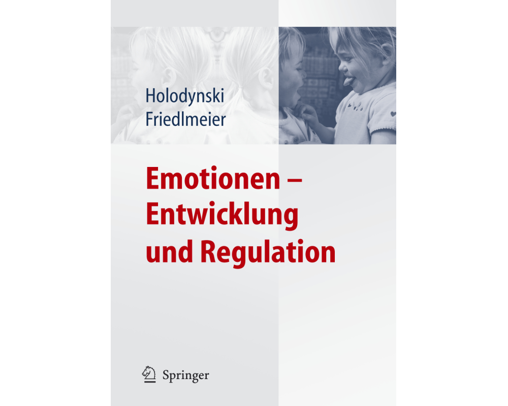 Emotionen - Entwicklung und Regulation