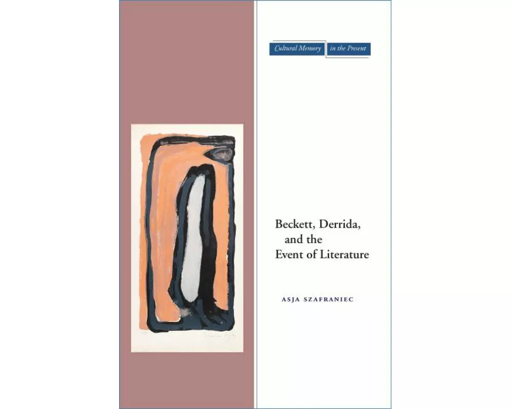 Beckett, Derrida, and the Event of Literature