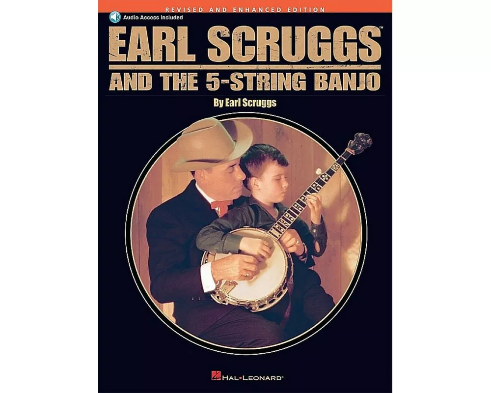 Earl Scruggs and the 5-String Banjo: Revised and Enhanced Edition - Book with Online Audio - Banjo Chord Chart Book with Over 40 Songs, Scruggs Tuners