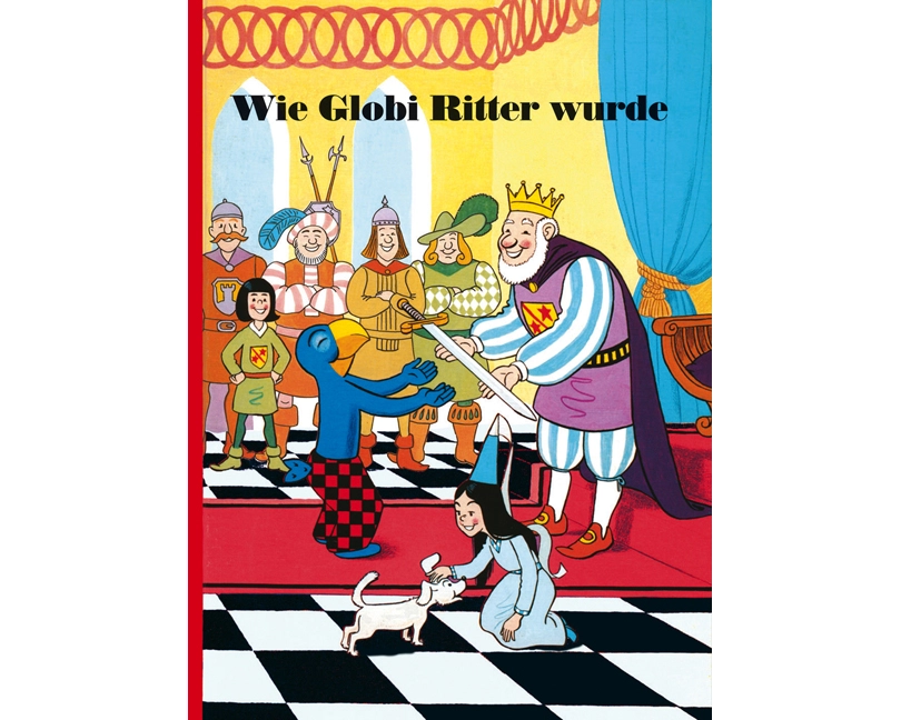Wie Globi Ritter wurde