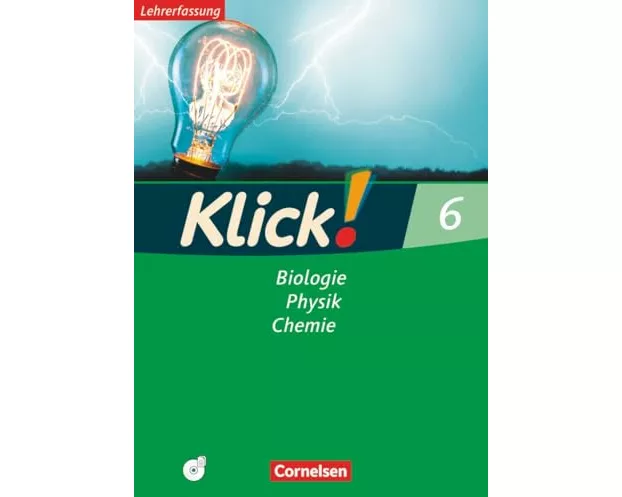 Klick! Biologie, Physik, Chemie - Ausgabe 2007 - Band 6